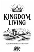 Kingdom Living: A Journey Through Matthew (Digital Download)